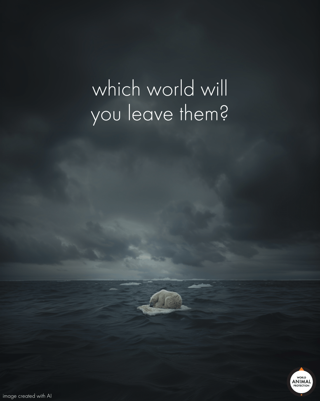 A polar bear in an ocean with all ice melted with text overlayed on the image saying: which world will you leave them?